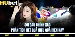 Soi Cầu Chính Xác - Phân Tích Kết Quả Hiệu Quả Hiện Nay